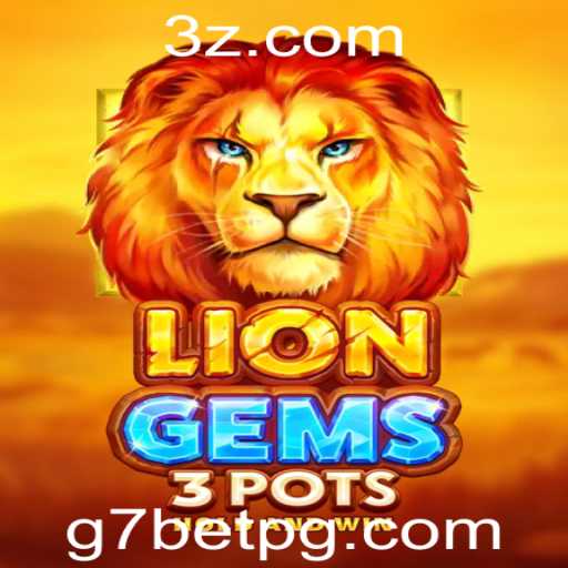 Descubra o Mundo Empolgante de LionGems3pots com G7bet